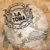 La Toma - Que Pasa en Casa